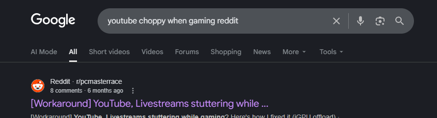 Google search of "youtube choppy when gaming reddit" and a reddit search result titled "[Workaround] YouTube, Livestreams stuttering while..."